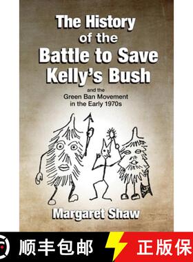【3-4周达】The History of the Battle to Save Kelly's Bush [9780645308013]