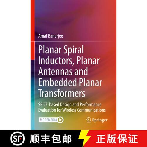 【3-4周达】Planar Spiral Inductors, Planar Antennas and Embedded Planar Transformers : SPICE-based De... [9783031087806]
