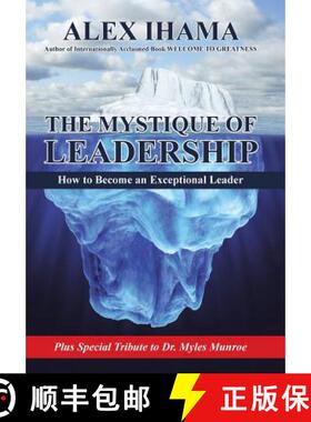 【2-3周达】The Mystique of Leadership: How to Become an Exceptional Leader [9781504344555]