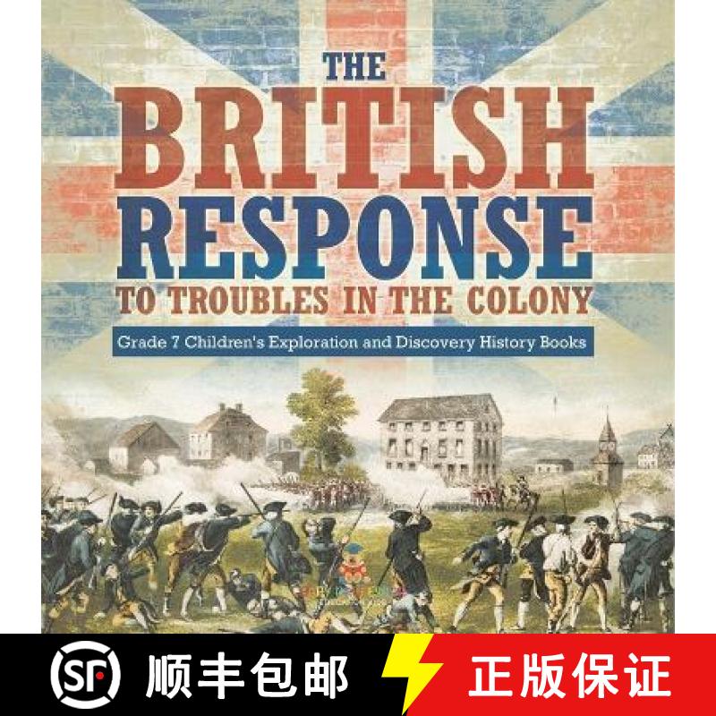 【3-4周达】The British Response to Troubles in the Colony | Grade 7 Children's Exploration and Discov... [9781541988316]