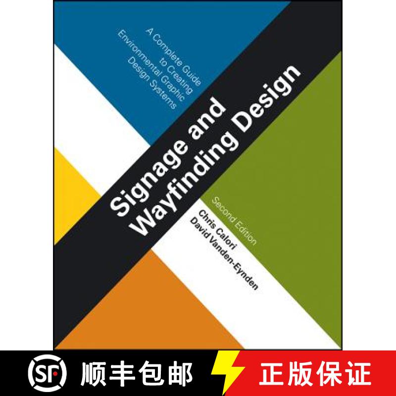 【3-4周达】Signage And Wayfinding Design: A Complete Guide To Creating Environmental Graphic Design S... [9781118692998]