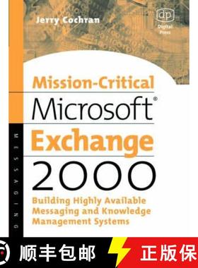 【3-4周达】Mission-Critical Microsoft Exchange 2000: Building Highly-Available Messaging and Knowledg... [9781555582333]