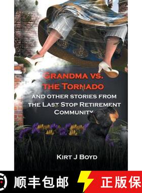 【3-4周达】Grandma Vs. the Tornado and Other Stories from The Last Stop Retirement Community [9780988315341]