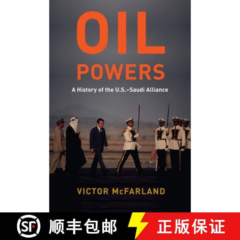 【3-4周达】Oil Powers: A History of the U.S.-Saudi Alliance [9780231197267]