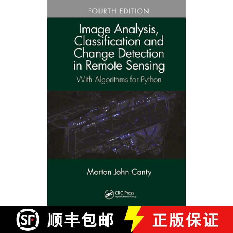 【3-4周达】Image Analysis, Classification and Change Detection in Remote Sensing: With Algorithms for... [9781032475745]
