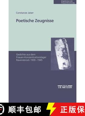 【3-4周达】Poetische Zeugnisse: Gedichte Aus Dem Frauen-Konzentrationslager Ravensbrück 1939-1945 [9783476452535]