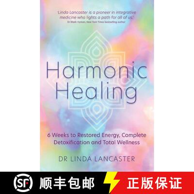 【3-4周达】Harmonic Healing: 6 Weeks to Restored Energy, Complete Detoxification and Total Wellness [9781788172011]