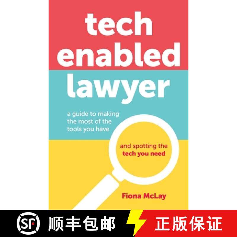 预订 Tech Enabled Lawyer: A guide to making the most of the tools you have and spotting the tech you ... [9781922764553]