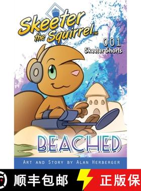 【3-4周达】Skeeter the Squirrel - Beached (Skeeter Shorts 001) [9781735973203]