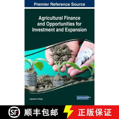 【3-4周达】精装 Agricultural Finance and Opportunities for Investment and Expansion [9781522530596]
