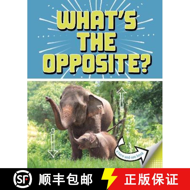 【2-3周达】What's the Opposite?: A Turn-and-See Book [9781398215757]