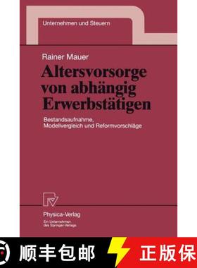 【3-4周达】Altersvorsorge von abhängig Erwerbstätigen : Bestandsaufnahme, Modellvergleich und Refor... [9783790811131]