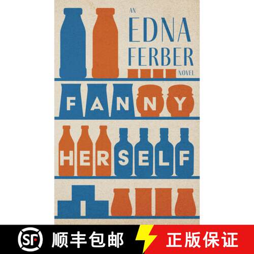 【3-4周达】Fanny Herself - An Edna Ferber Novel;With an Introduction by Rogers Dickinson [9781528720380]