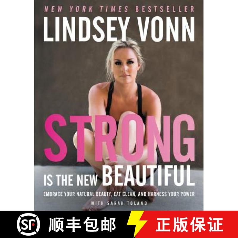 【2-3周达】Strong Is the New Beautiful: Embrace Your Natural Beauty, Eat Clean, and Harness Your Power [9780062400581]