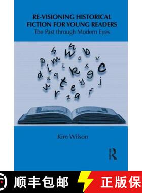 【3-4周达】Re-visioning Historical Fiction for Young Readers : The Past through Modern Eyes [9780415890076]