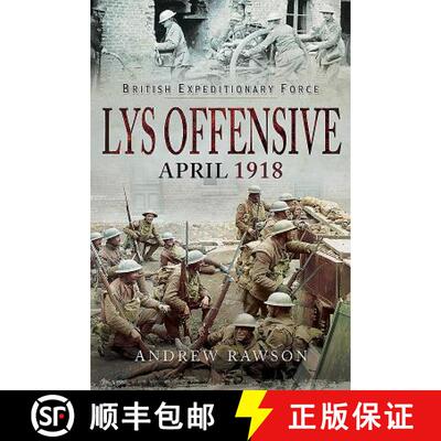 【3-4周达】精装 British Expeditionary Force - Lys Offensive: April 1918 [9781526723369]