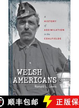 预订 Welsh Americans: A History of Assimilation in the Coalfields [9781469614892]
