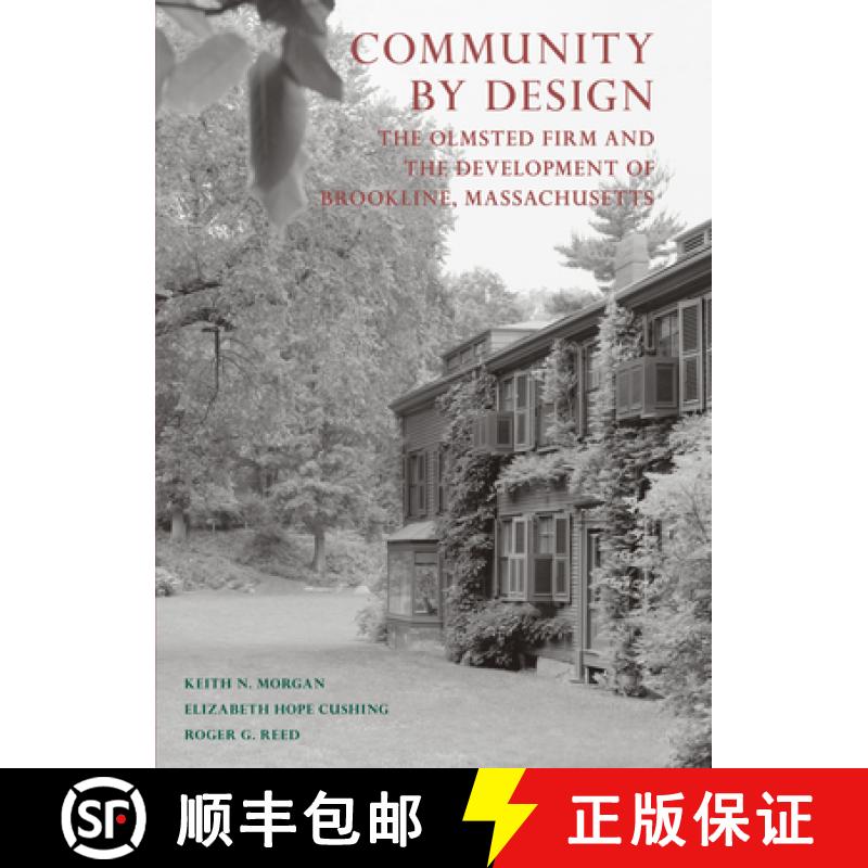 【2-3周达】Community By Design : The Olmsted Firm and the Development of Brookline, Massachusetts [9781952620225]
