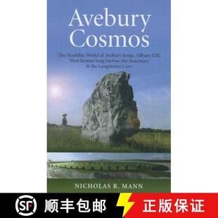 【3-4周达】Avebury Cosmos – The Neolithic World of Avebury henge, Silbury Hill, West Kennet long bar... [9781846946806]