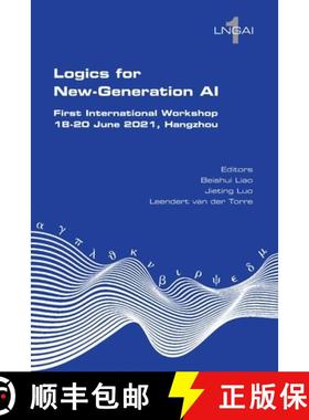 【3-4周达】Logics for New-Generation AI. First International Workshop, 18-20 June 2021, Hangzhou [9781848903739]