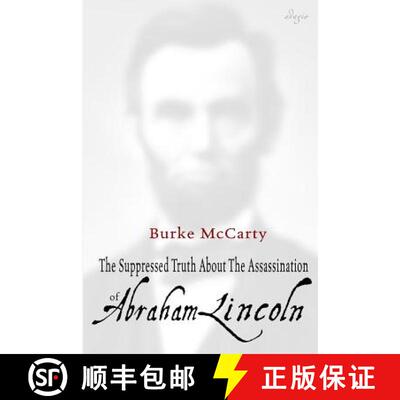 【3-4周达】The Suppressed Truth About the Assassination of Abraham Lincoln [9780996767712]