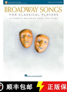 【3-4周达】Broadway Songs for Classical Players - Cello and Piano: With Online Audio of Piano Accompa... [9781540022653]