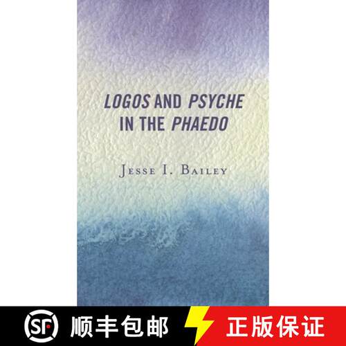 【3-4周达】精装 Logos and Psyche in the Phaedo [9781498541305]