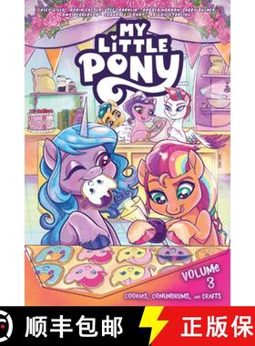 【3-4周达】My Little Pony, Vol. 3: Cookies, Conundrums, and Crafts [9798887240589]