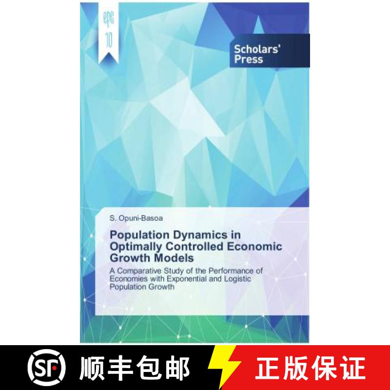 预订 Population Dynamics in Optimally Controlled Economic Growth Models [9786202304504]