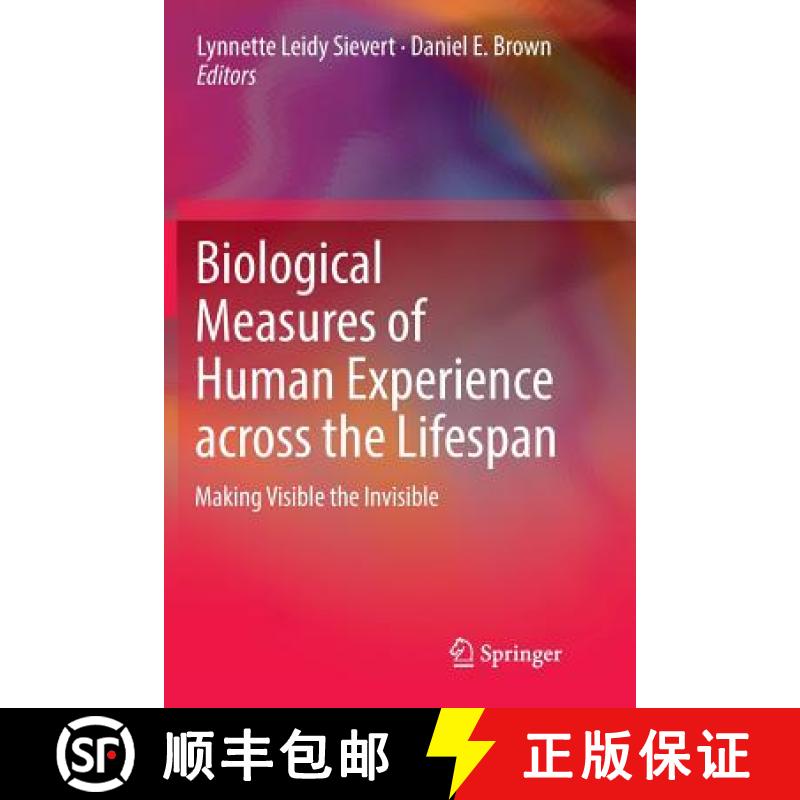 【3-4周达】Biological Measures of Human Experience across the Lifespan : Making Visible the Invisible [9783319829838]