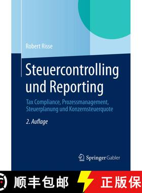 【3-4周达】Steuercontrolling und Reporting : Tax Compliance, Prozessmanagement, Steuerplanung und Kon... [9783658044930]