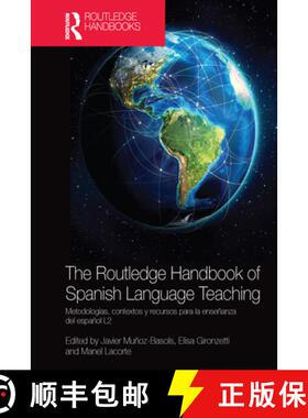 预订 The Routledge Handbook of Spanish Language Teaching: metodologías, contextos y recursos para la... [9780367580452]