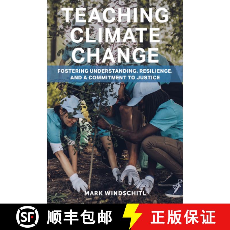 【3-4周达】Teaching Climate Change: Fostering Understanding, Resilience, and a Commitment to Justice [9781682538340]