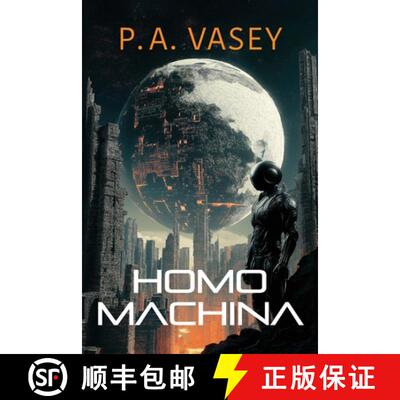【3-4周达】Homo Machina: A Post-Apocalyptic Hard Sci-fi Genetic Engineering Thriller [9781923443655]
