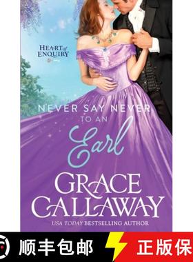 预订 Never Say Never to an Earl: A Steamy Wallflower and Rake Regency Romance [9781939537256]