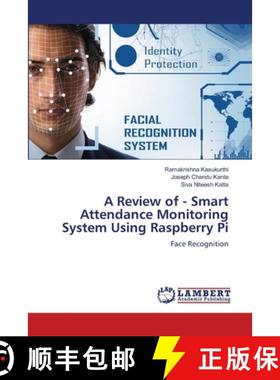 【3-4周达】A Review of - Smart Attendance Monitoring System Using Raspberry Pi [9786206158424]