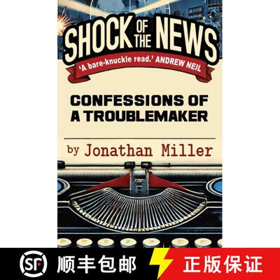 【3-4周达】精装 Shock of the News: Confessions of a Troublemaker [9781783342822]