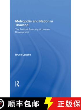 【3-4周达】Metropolis and Nation in Thailand: The Political Economy of Uneven Development [9780367021641]