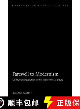 【3-4周达】Farewell to Modernism : On Human Devolution in the Twenty-First Century [9781433134555]