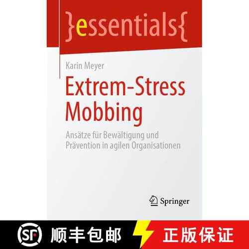【3-4周达】Extrem-Stress Mobbing : Ansätze für Bewältigung und Prävention in agilen Organisatione... [9783662668085]