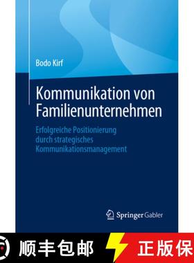 【3-4周达】Kommunikation Von Familienunternehmen: Erfolgreiche Positionierung Durch Strategisches Kom... [9783658441975]