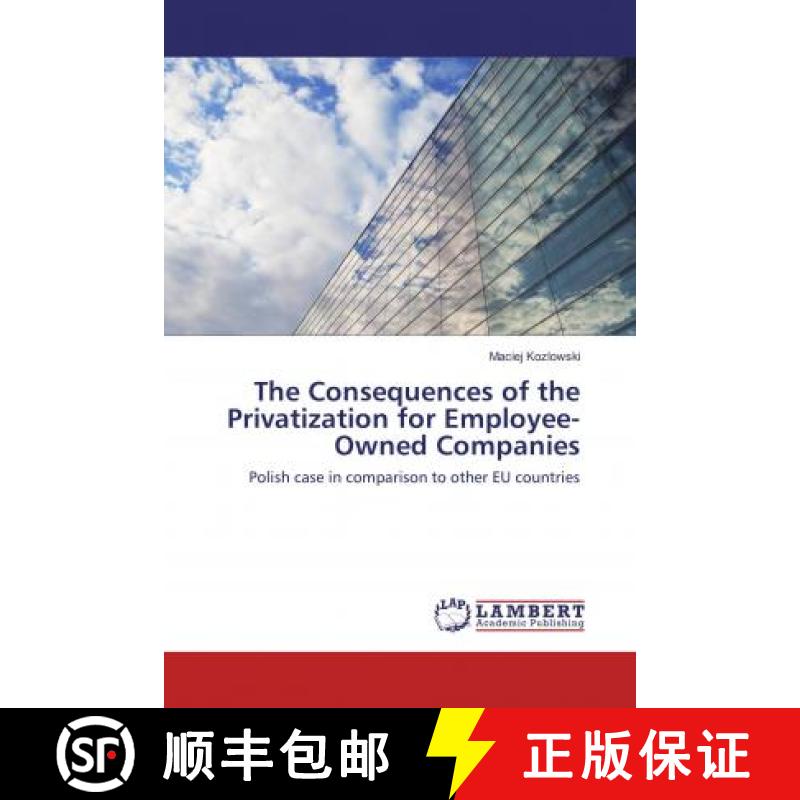 预订 The Consequences of the Privatization for Employee-Owned Companies [9783330089259]