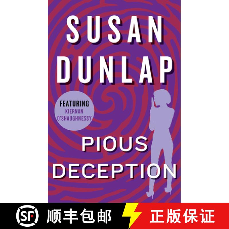 【4周达】Pious Deception: A Kiernan O'shaughnessy Mystery [9781453253953]
