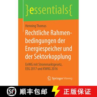 【3-4周达】Rechtliche Rahmenbedingungen der Energiespeicher und der Sektorkopplung : EnWG mit Stromma... [9783658176402]
