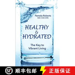 【3-4周达】Healthy & Hydrated: The Key to Vibrant Aging; Inside and Out [9780997318500]