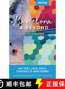 【3-4周达】Moon Barcelona & Beyond (First Edition): With Catalonia & Valencia: Day Trips, Local Spots... [9781640490840]