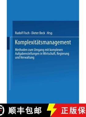 【3-4周达】Komplexitätsmanagement: Methoden Zum Umgang Mit Komplexen Aufgabenstellungen in Wirtschaf... [9783531144375]