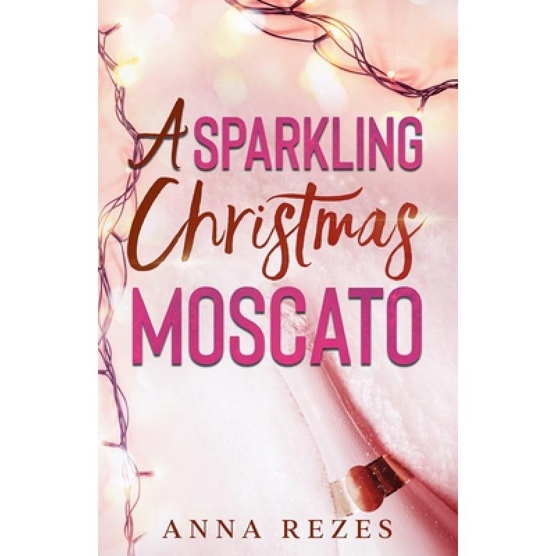 预订 a sparkling christmas moscato: pink . [9781950657216]