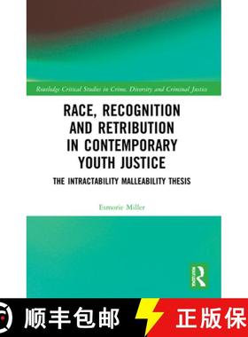 【3-4周达】Race, Recognition and Retribution in Contemporary Youth Justice: The Intractability Mallea... [9781032195575]