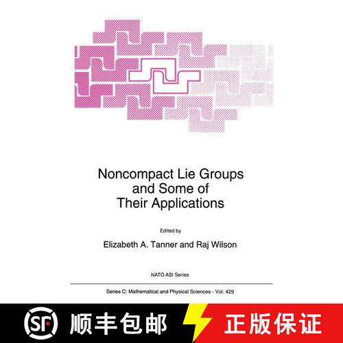 【3-4周达】Noncompact Lie Groups and Some of Their Applications [9789401044707]